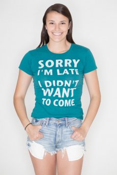 Sorry I'm Late Jade Tee by May 23