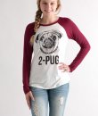 2-Pug Life Raglan by Bear Dance